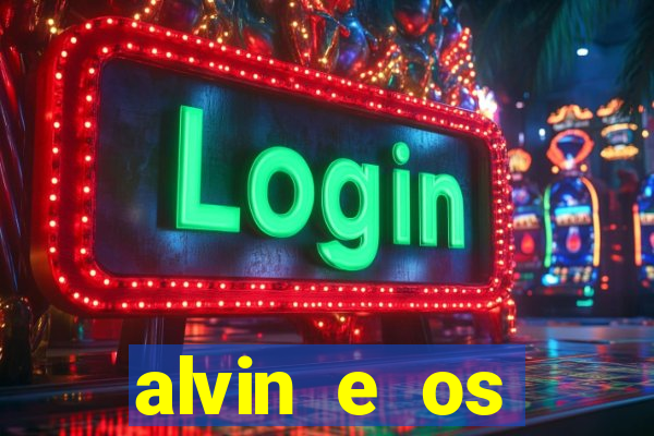 alvin e os esquilos 3 filme completo dublado download